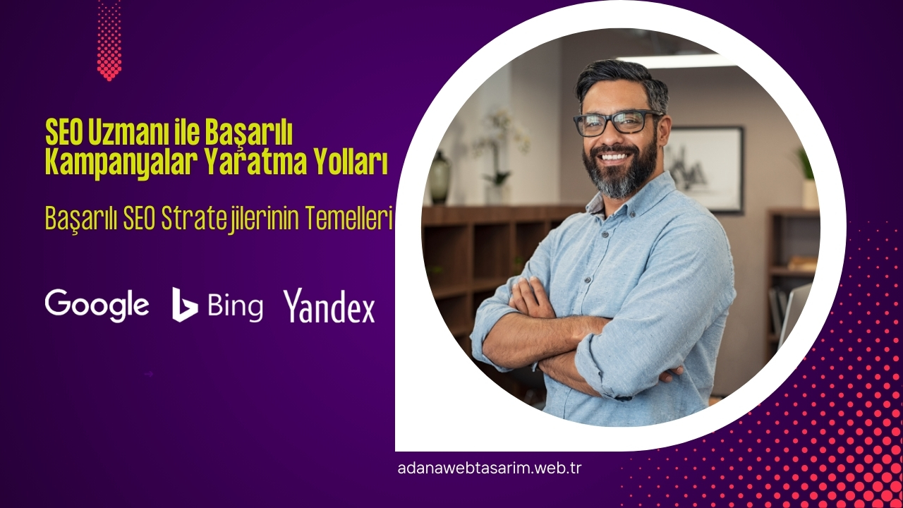 SEO Uzmanı ile Başarılı Stratejiler Yaratma Yolları