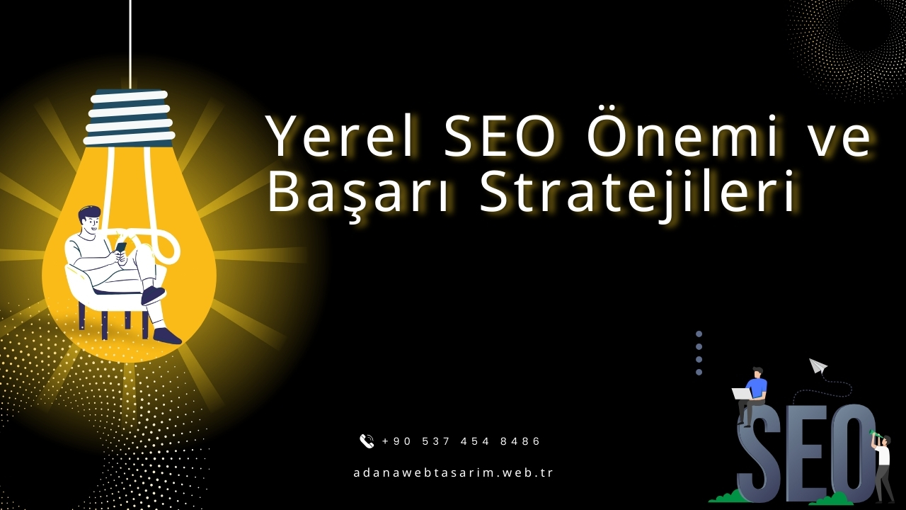 yerel seo onemi ve basari stratejileri