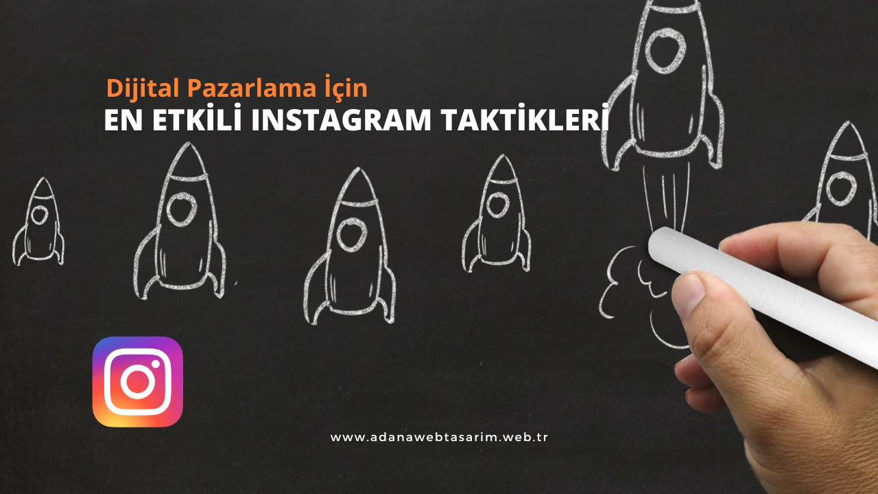 dijital pazarlama icin en etkili instagram taktikleri