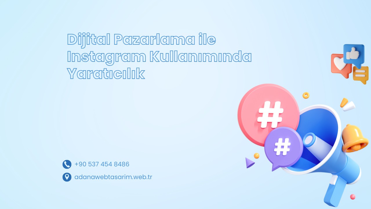 Dijital Pazarlama ile Instagram Kullanımında Yaratıcılık