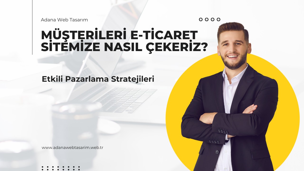 E-Ticaret Müşteri Çekme
