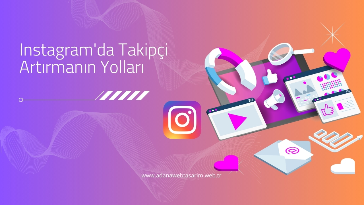 Instagram'da Takipçi Artırmanın Yolları