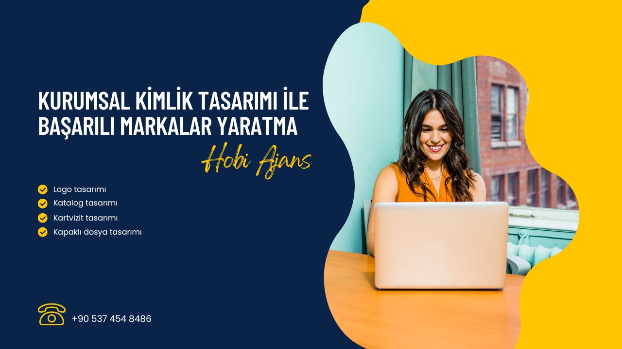 Kurumsal Kimlik Tasarımı İle Başarılı Markalar Yaratma