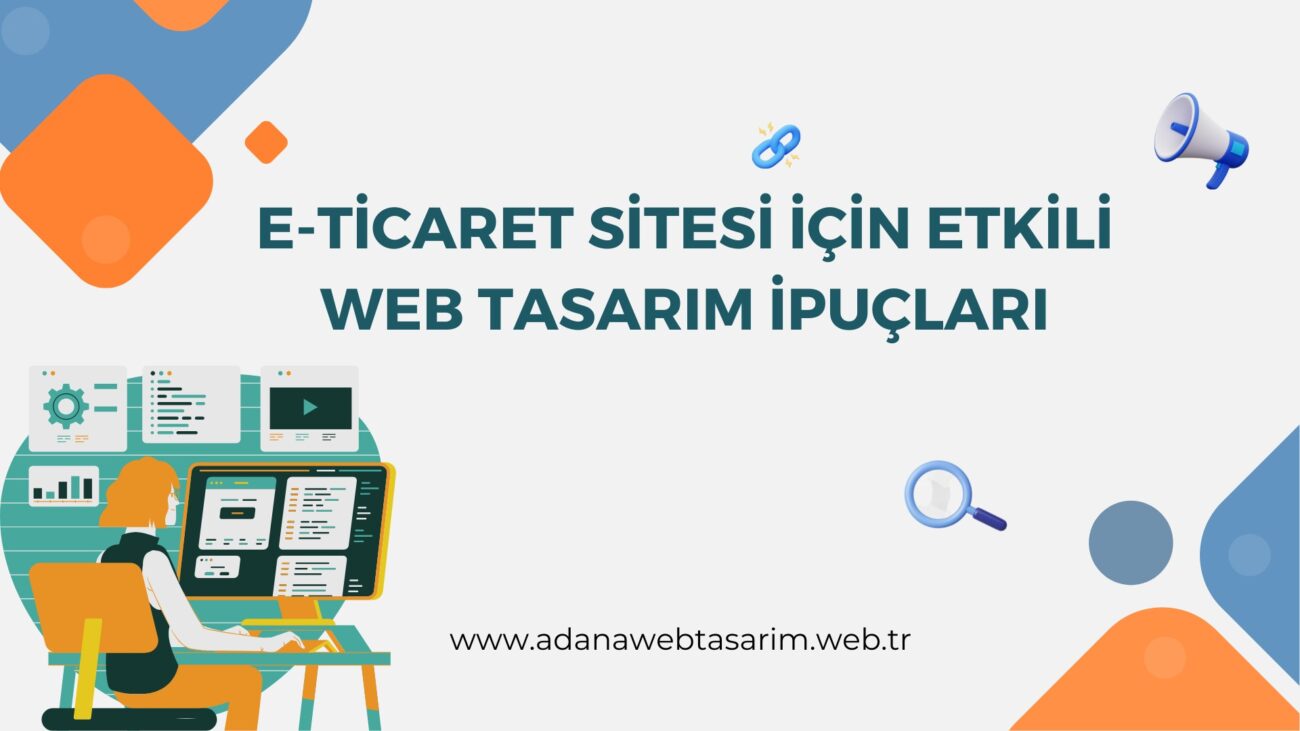 E-Ticaret Sitesi İçin Etkili Web Tasarım İpuçları