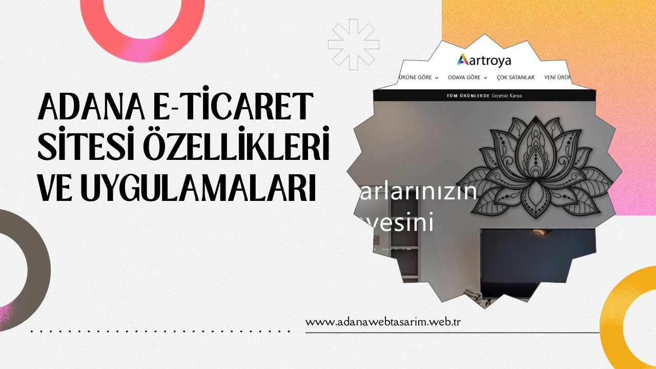 Adana E-Ticaret Sitesi Özellikleri ve Uygulamaları