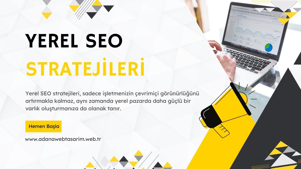Yerel SEO Stratejileri ile Adana'da Rekabeti Geride Bırakın