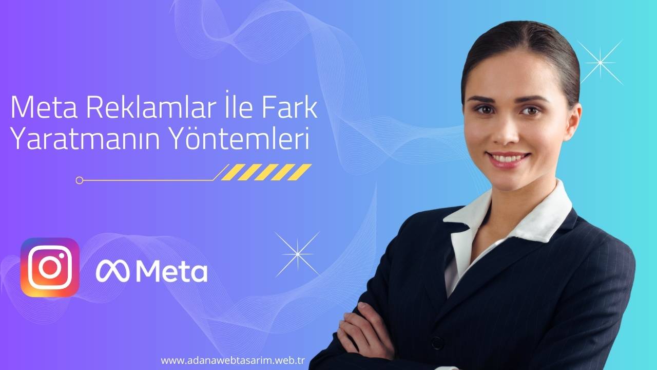 Meta Reklamlar İle Fark Yaratmanın Yöntemleri