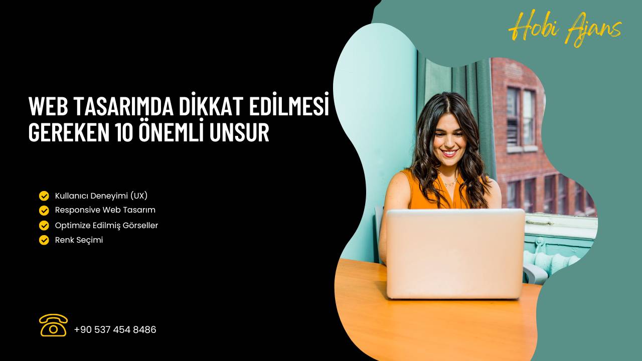 Web Tasarımda Dikkat Edilmesi Gereken 10 Önemli Unsur
