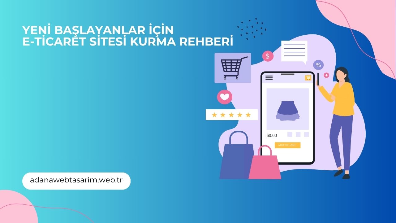 E-Ticaret Sitesi Kurma Rehberi